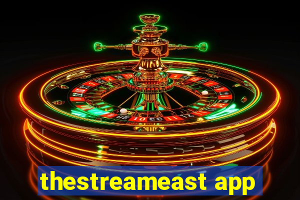 thestreameast app